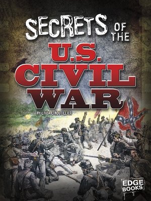 cover image of Secrets of the U.S. Civil War